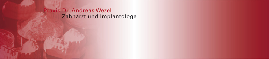 Praxis Dr. Andreas Wezel - Zahnarzt und Implantologe